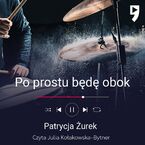 Po prostu będę obok