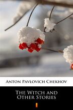 Okładka - The Witch and Other Stories - Anton Pavlovich Chekhov