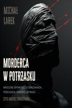 Okładka - Morderca w potrzasku - Michał Larek