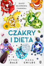 Okładka - Czakry i dieta. Klucz do zdrowia i harmonii - Dana Childs, Cyndi Dale