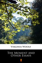 Okładka - The Moment and Other Essays - Virginia Woolf