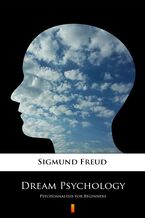 Okładka - Dream Psychology. Psychoanalysis for Beginners - Sigmund Freud