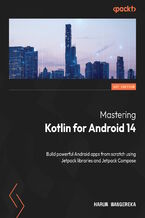 Okadka ksiki Mastering Kotlin for Android 14. Build powerful Android apps from scratch using Jetpack libraries and Jetpack Compose