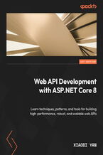 Okadka ksiki Web API Development with ASP.NET Core 8. Learn techniques, patterns, and tools for building high-performance, robust, and scalable web APIs