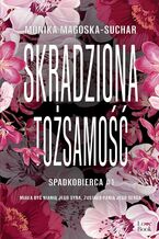 Okładka - Skradziona tożsamość - Monika Magoska-Suchar