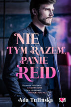 Okładka - Nie tym razem, panie Reid - Ada Tulińska