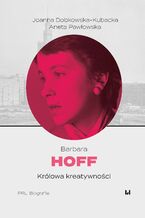 Barbara Hoff. Królowa kreatywności