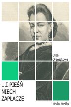 Okładka - ...i pieśń niech zapłacze - Eliza Orzeszkowa