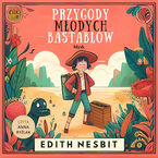 Okładka - Przygody młodych Bastablów - Edith Nesbit