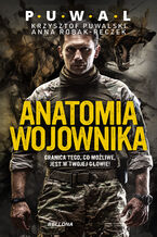 Okładka - Anatomia wojownika - Krzysztof Puwalski, Anna Robak-Reczek