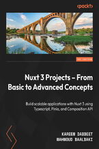 Okładka - Nuxt 3 Projects -  From Basic to Advanced Concepts. Build scalable applications with Nuxt 3 using Typescript, Pinia, and Composition API - Kareem Dabbeet, Mahmoud Baalbaki