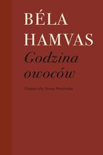 Okładka - Godzina owoców - Bela Hamvas