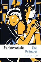 Okładka - Poniewczasie - Lisa Kränzler