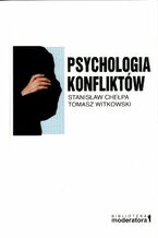 Okładka - Psychologia konfliktów - Tomasz Witkowski, Stanisław Chełpa