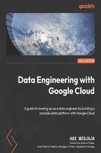 Okadka ksiki Data Engineering with Google Cloud Platform. A guide to leveling up as a data engineer by building a scalable data platform with Google Cloud  - Second Edition