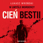 W umyśle mordercy. Cień bestii