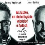 Wszystko, co chcielibyście wiedzieć o Żydach, ale za bardzo baliście się zapytać