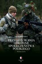 Okładka - PRZYGOTOWANIA OBRONNE SPOŁECZEŃSTWA POLSKIEGO Wybrane aspekty - Urszula Staśkiewicz