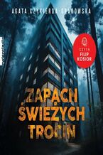 Okładka - Zapach świeżych trocin - Agata Czykierda-Grabowska