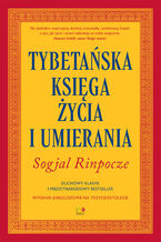 Okładka - Tybetańska Księga Życia i Umierania - Sogjal Sogjal