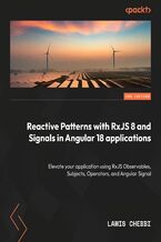 Okładka - Reactive Patterns with RxJS and Angular Signals. Elevate your Angular 18 applications with RxJS Observables, subjects, operators, and Angular Signals - Second Edition - Lamis Chebbi, Aristeidis Bampakos