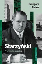 Okadka ksiki Starzyski. Prezydent z pomnika