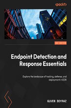 Endpoint Detection and Response Essentials. Explore the landscape of hacking, defense, and deployment in EDR