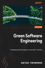 Okadka ksiki Green Software Engineering. Exploring Green Technology for Sustainable IT Solutions