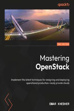 Okładka - Mastering OpenStack. Implement the latest techniques for designing and deploying operational production-ready private clouds - Third Edition - Omar Khedher