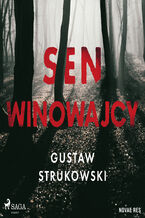 Okładka - Sen winowajcy - Gustaw Strukowski