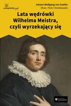 Okadka ksiki Lata wdrwki Wilhelma Meistra, czyli wyrzekajcy si