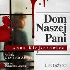 Dom naszej Pani. Tom 3. Cykl Emil Żądło