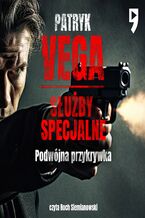 Okładka - Służby specjalne. Podwójna przykrywka - Patryk Vega