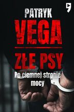 Złe psy. Po ciemnej stronie mocy