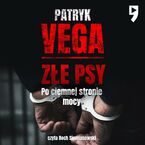 Złe psy. Po ciemnej stronie mocy