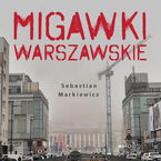 Okładka - Migawki Warszawskie - Sebastian Markiewicz