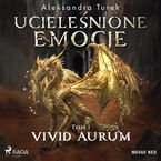 Ucieleśnione emocje. Tom 1. Vivid Aurum (#1)