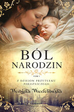 Okładka - Ból narodzin - Weronika Wierzchowska