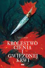 Królestwo cienia i gwiezdnej krwi