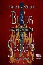 Okładka - Blade of Secrets. Pożeracz sekretów - Tricia Levenseller