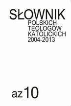 Okładka - Słownik polskich teologów katolickich 2004-2013, t. 10 - Józef Mandziuk, Ks. Tomasz Błaszczyk, Ks. Waldemar Gliński, Ks. Jó Mandziuk