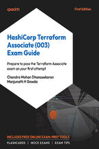 Okładka - HashiCorp Terraform Associate (003) Exam Guide. Prepare to pass the Terraform Associate exam on your first attempt - Chandra Mohan Dhanasekaran, Manjunath H Gowda