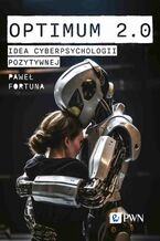 Okadka ksiki Optimum 2.0. Idea cyberpsychologii pozytywnej