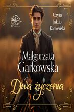 Okładka - Dwa życzenia - Małgorzata Garkowska