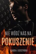 Okładka - Nie wódź nas na pokuszenie - Klaudia Leszczyńska