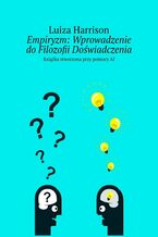 Okładka - Empiryzm: Wprowadzenie do Filozofii Doświadczenia - Luiza Harrison