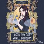 Okładka - Osobliwy dar Vanilli Bourbon - Mańka Smolarczyk