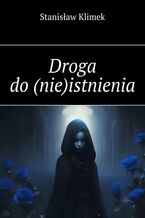 Droga do (nie)istnienia