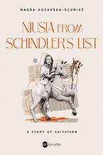 Niusia from Schindlers list. A story of salvation