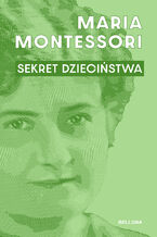 Okadka - Sekret dziecistwa - Maria Montessori